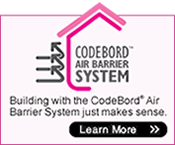 CODEBORD™ Air Barrier System. Building with CodeBord® Air Barrier System just makes sense. Learn More.